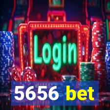 5656 bet